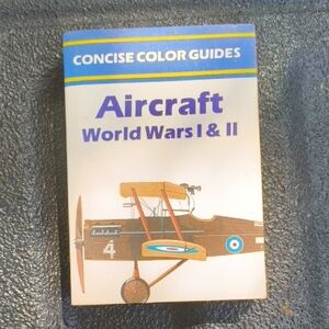Concise Color Guides: Aircraft World Wars I & II